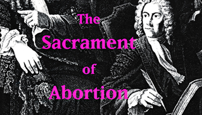 The Sacrament of Abortion